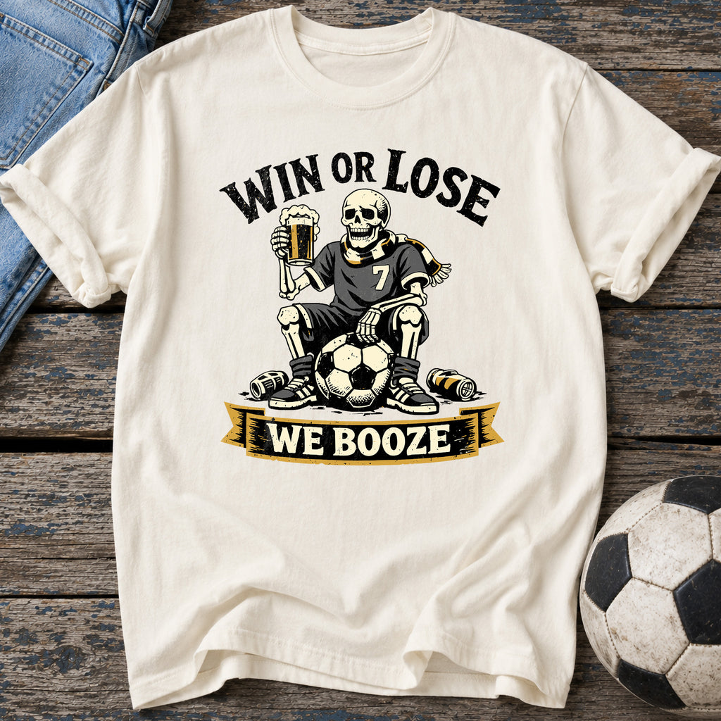 Win or Lose We Booze T-Shirt