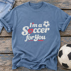 I'm a Soccer for You Script Edition T-Shirt