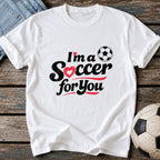 I'm a Soccer for You Script Edition T-Shirt