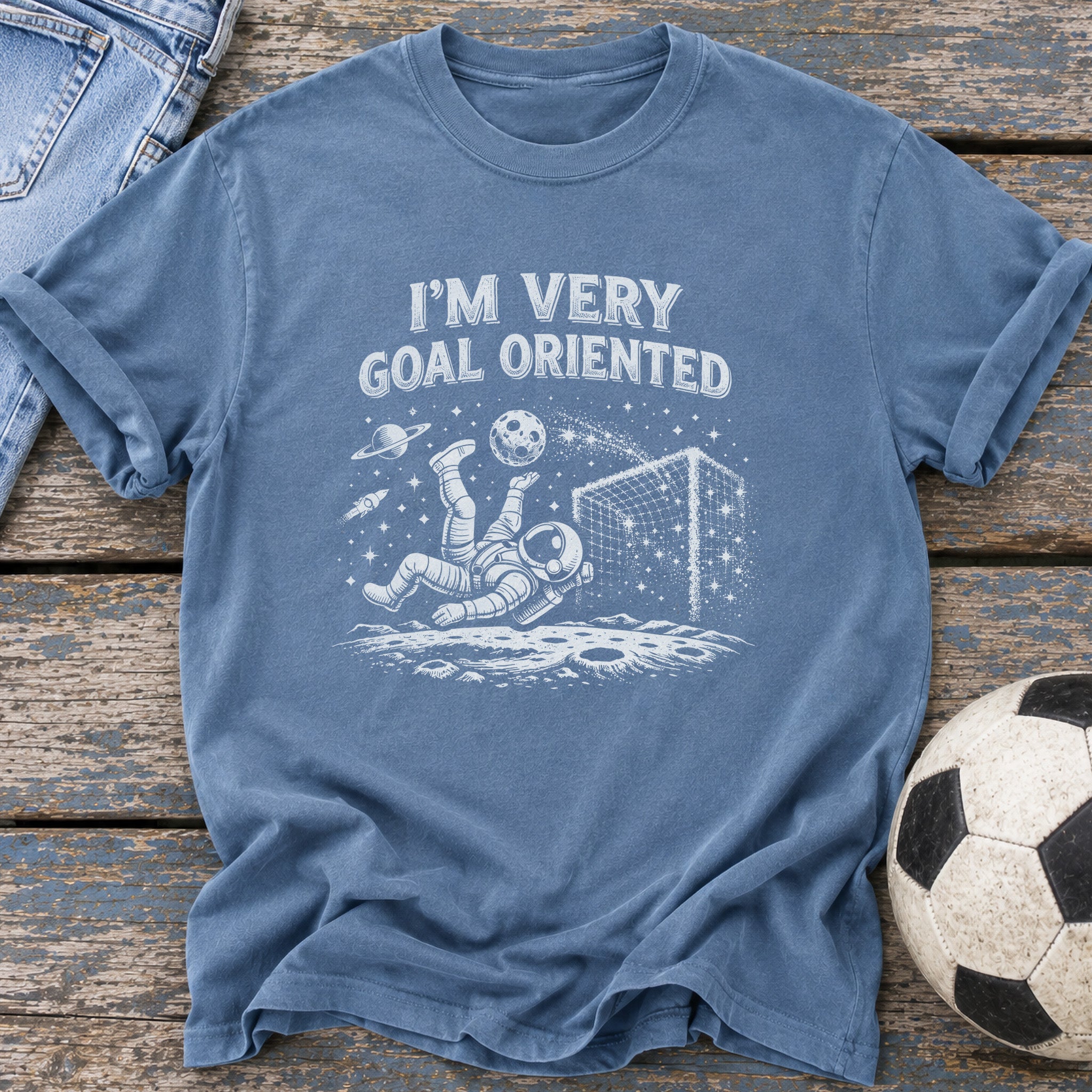 I'm Very Goal Oriented T-Shirt