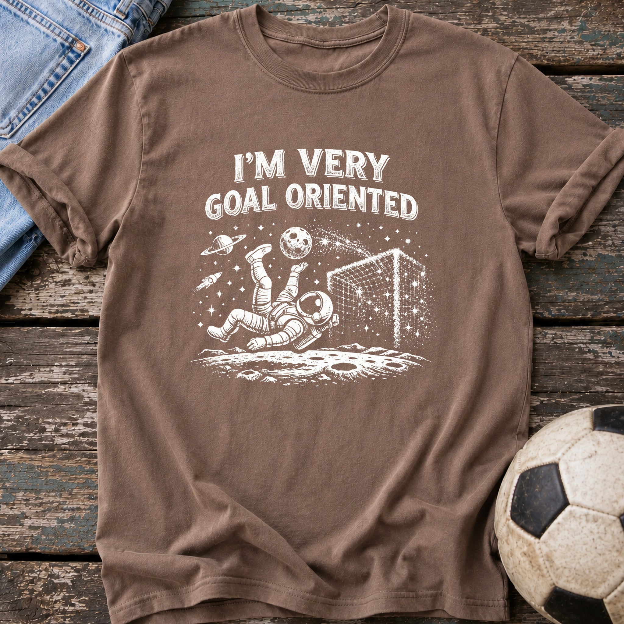 I'm Very Goal Oriented T-Shirt