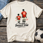 I'm Your Biggest Fan T-Shirt