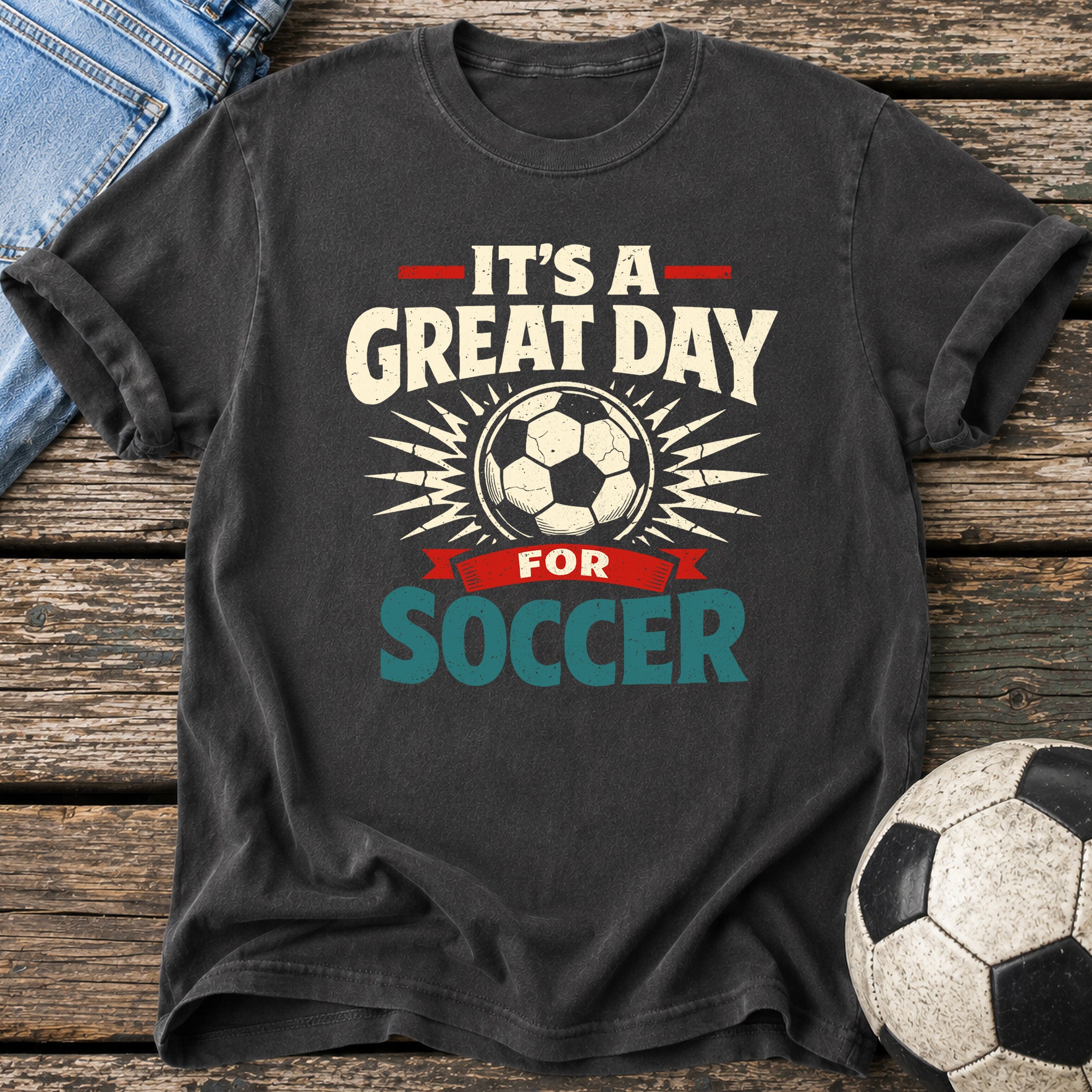 Great Day for Soccer T-Shirt