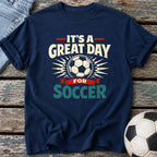 Great Day for Soccer T-Shirt