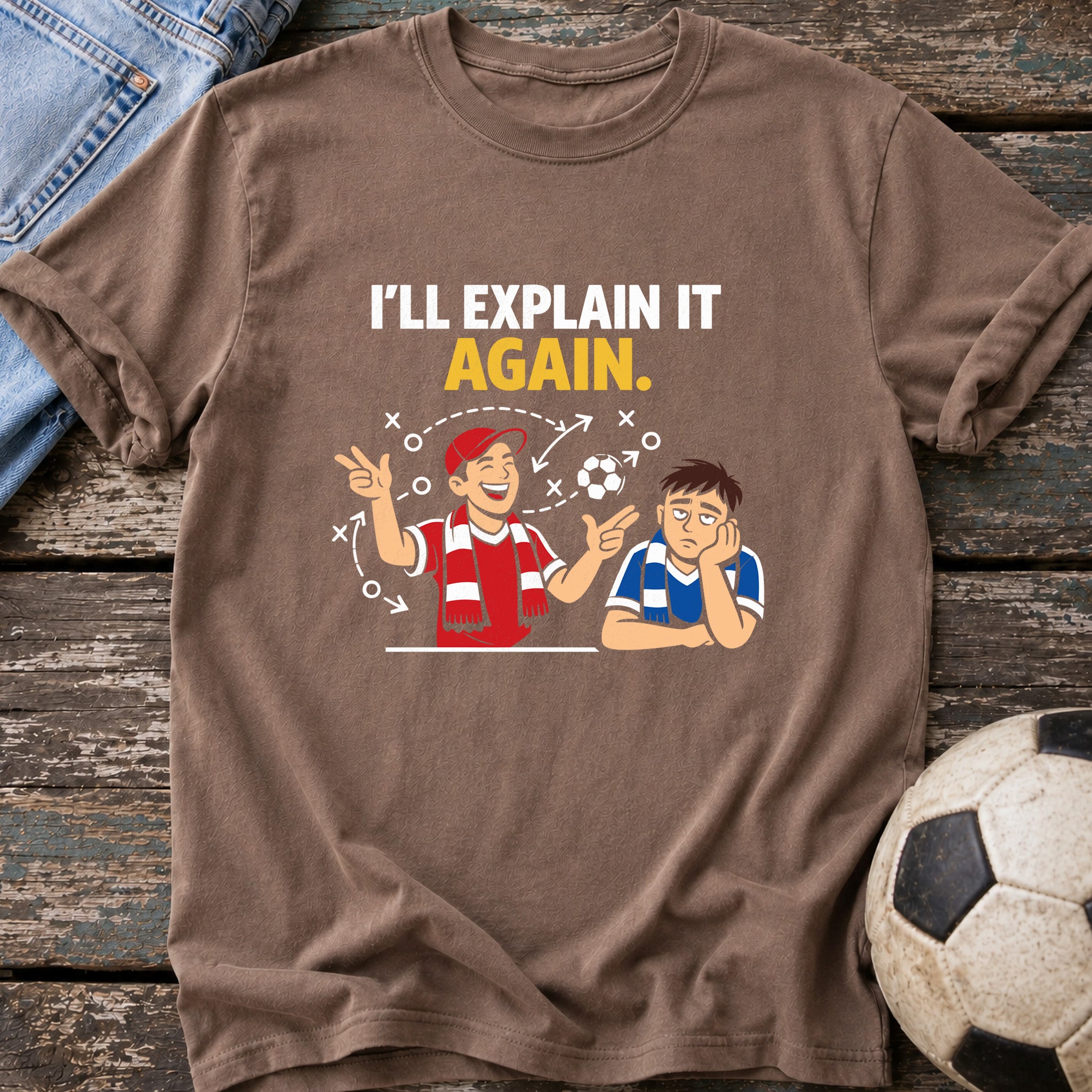 I'll Explain It Again T-Shirt