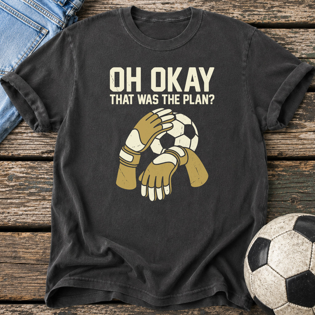 That Was the Plan T-Shirt