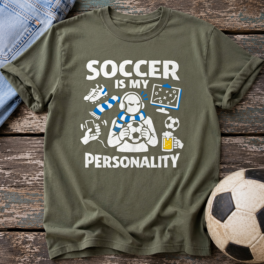 Soccer Is My Personality T-Shirt