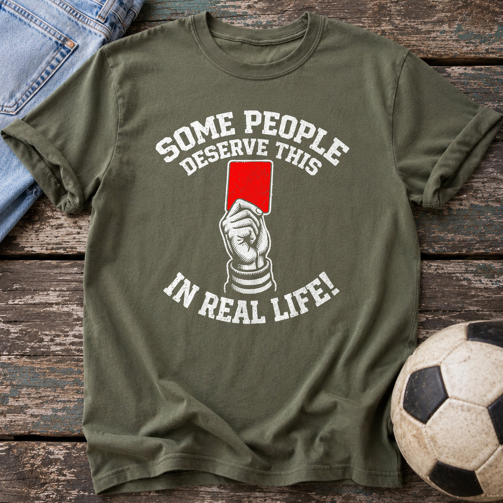 Some People Deserve This T-Shirt