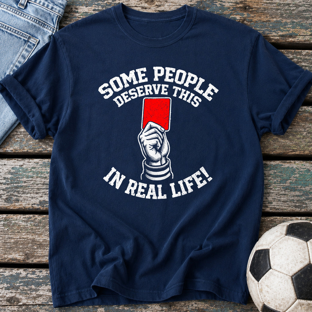 Some People Deserve This T-Shirt