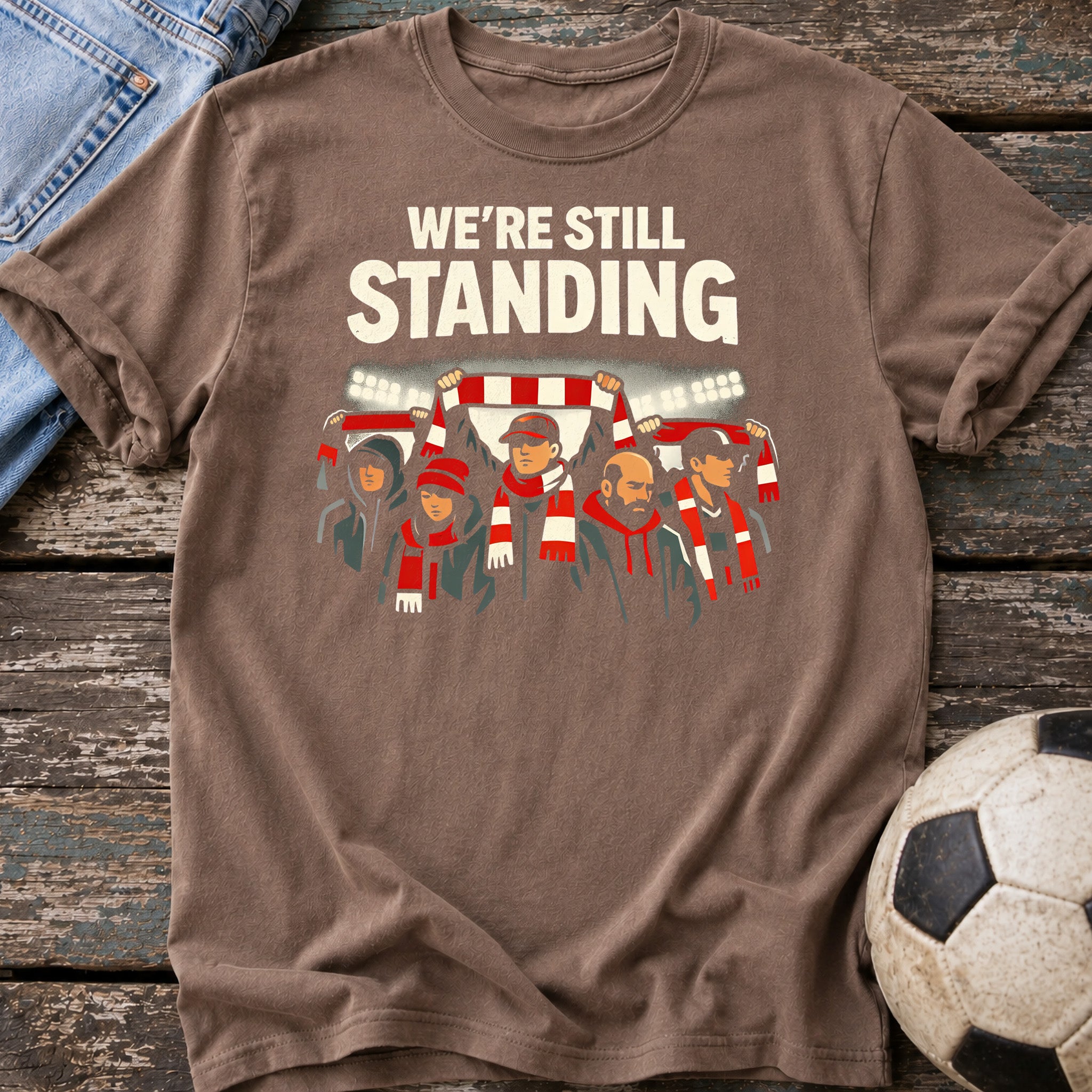 We're Still Standing T-Shirt