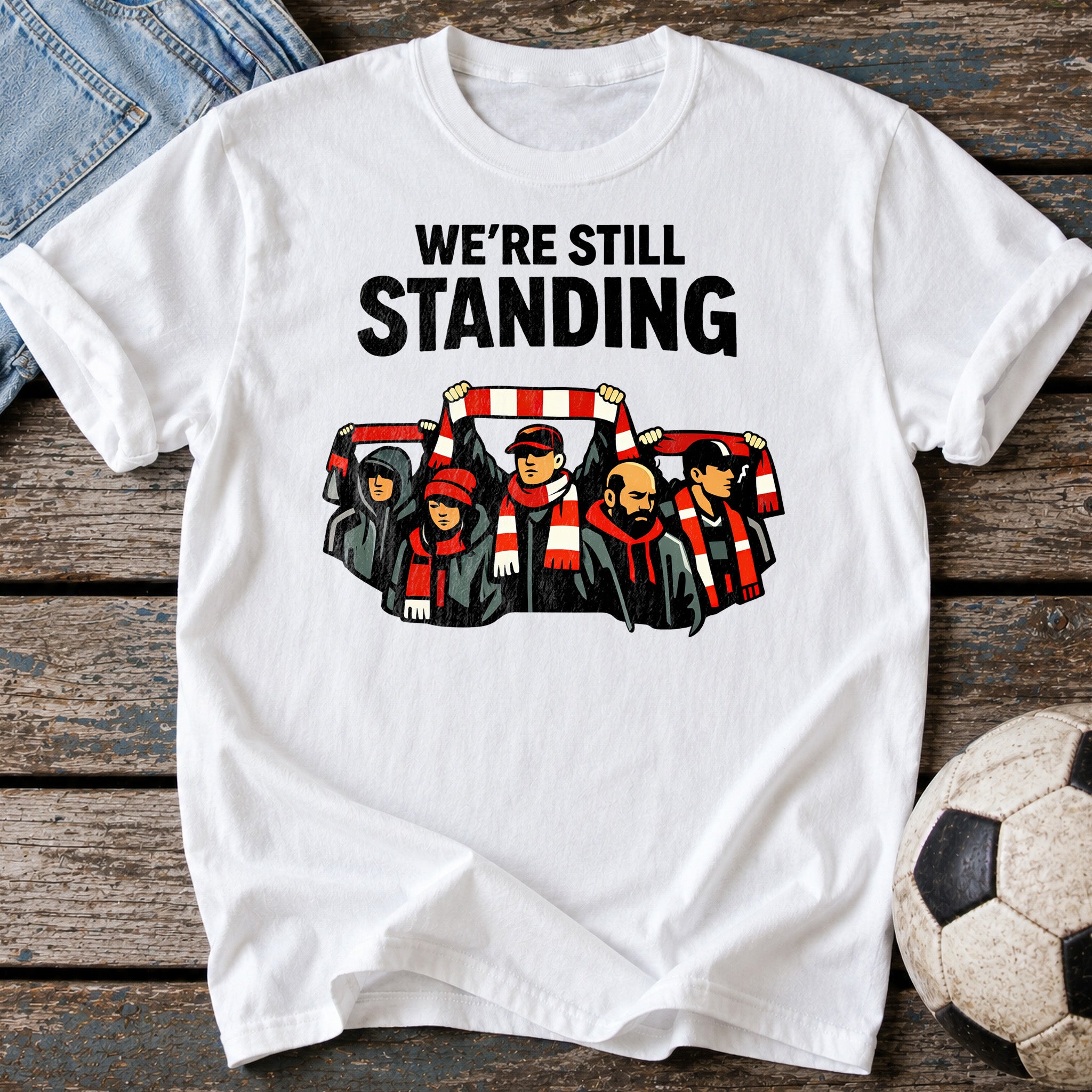 We're Still Standing T-Shirt