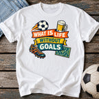 Life Without Goals Matchday T-Shirt