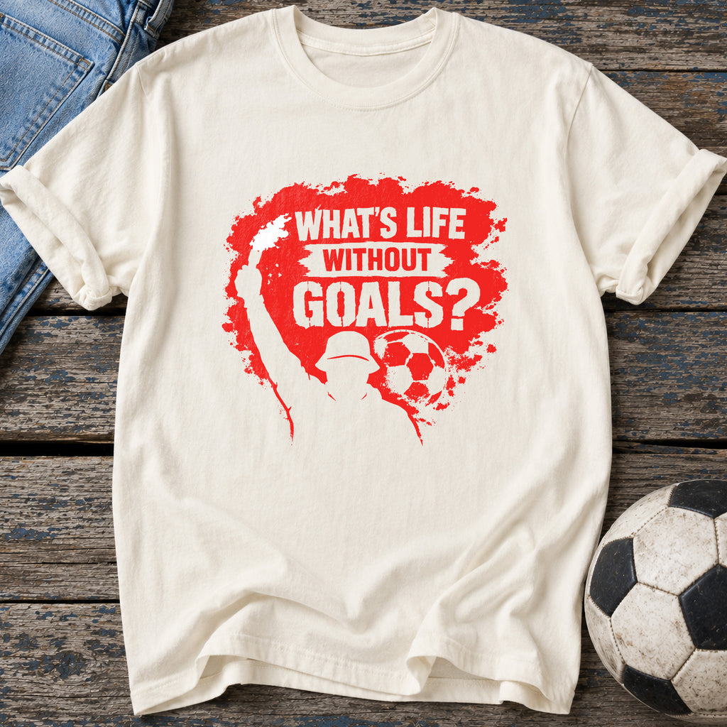 Life Without Goals Fan T-Shirt