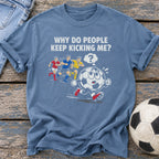 Why Kick Me Chase T-Shirt