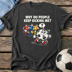 Why Kick Me Chase T-Shirt