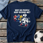 Why Kick Me Chase T-Shirt